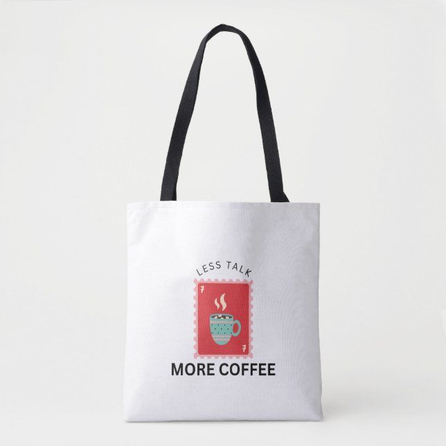 Tote Bag Less Talk More Coffee Stamp Illustration (Devant)