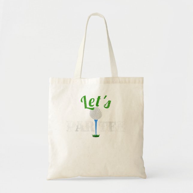 Tote Bag Let's Par Tee Funny Golf Party Distressed Design (Devant)