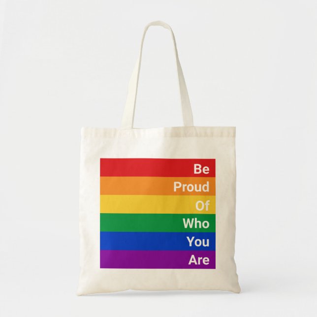 Tote Bag LGBTQ Arc-En-Ciel, Soyez Fier De Qui Vous Êtes (Devant)