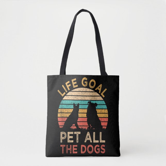 Tote Bag Life Goal Pet Tous les Chiens Drôle Amoureux des c (Devant)