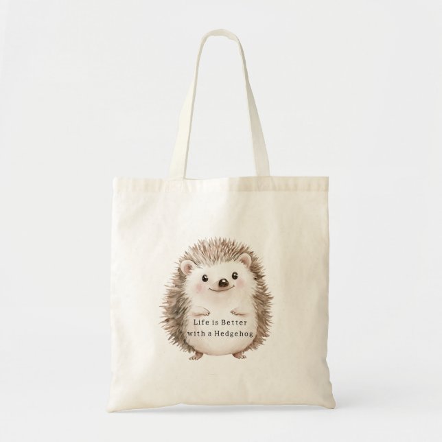 Tote Bag Life is Better with a Hedgehog   (Devant)