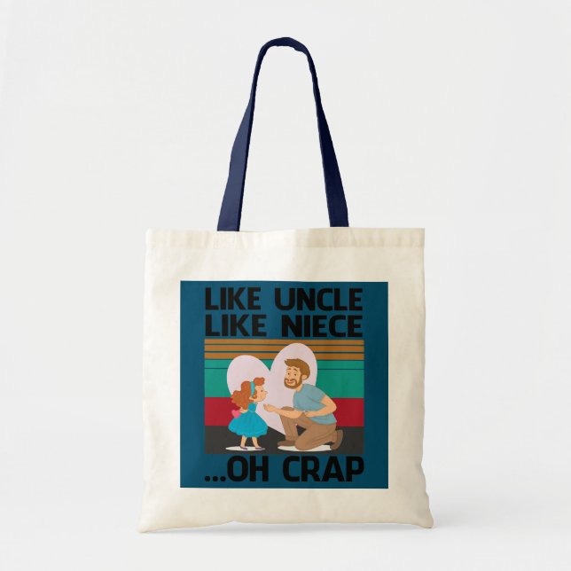 Tote Bag Like Uncle Like Niece Oh Crap Happy To Me You (Devant)