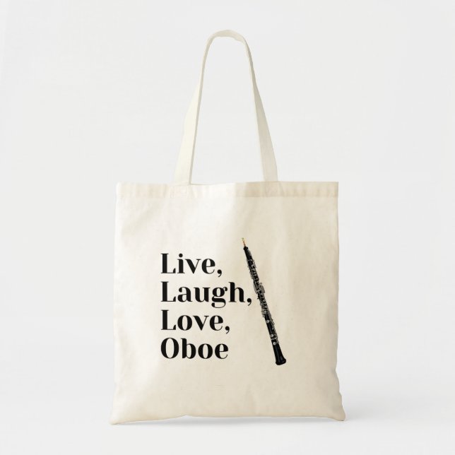 Tote Bag Live Laugh Love Oboe citation Oboist (Devant)