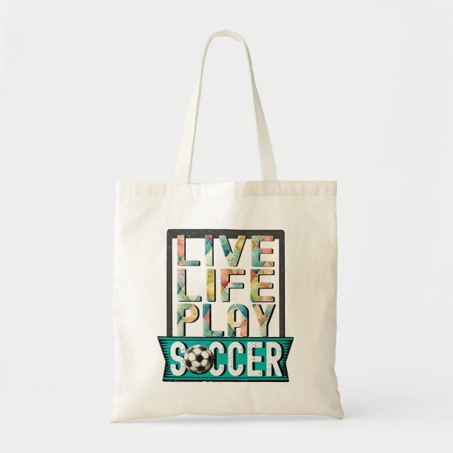 Tote Bag Live Life Play Soccer, Football Player Typographie (Devant)