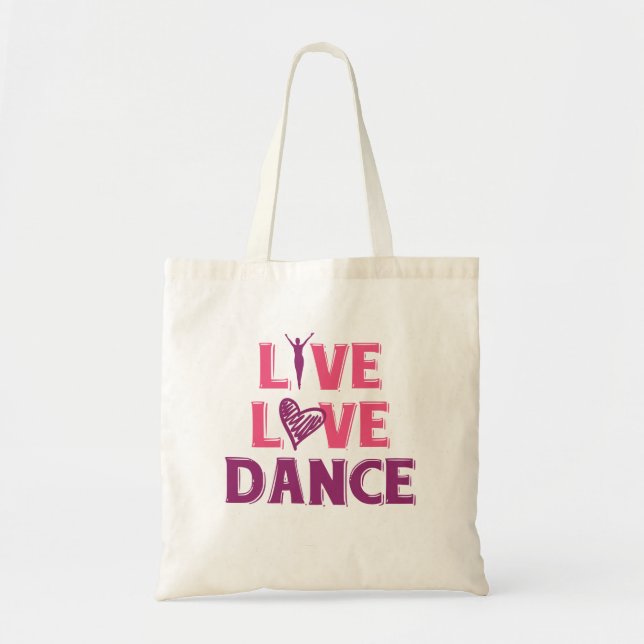 Tote Bag Live Love Dance - T-Shirt Cadeau Pour Les Danseurs (Devant)