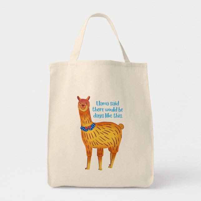 Tote Bag Llama A Dit Qu'Il Y Aurait Des Jours Comme Ça (Devant)