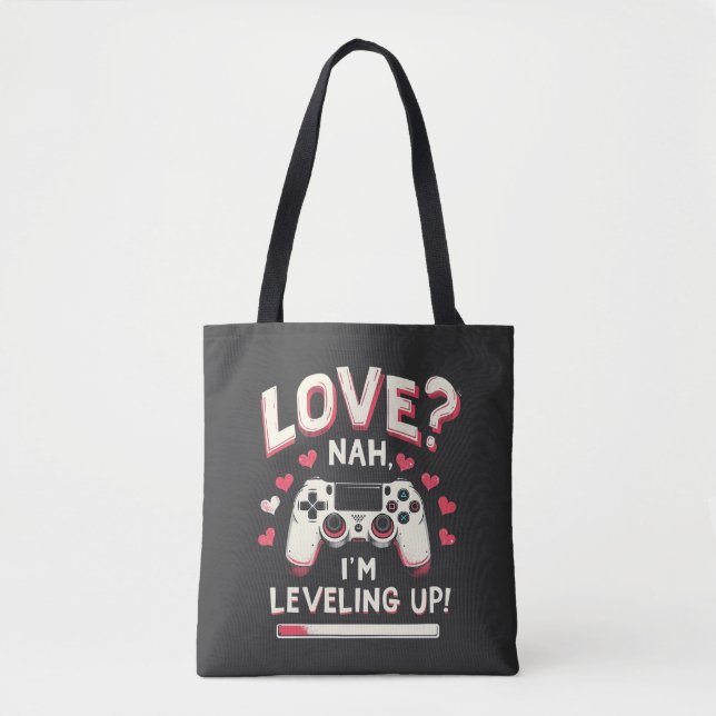 Tote Bag Love Nah I’m Levelup Gaming Valentine Day (Devant)