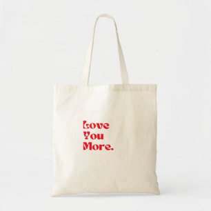 Tote Bag Love You More Typographie Romantique Rouge Gras