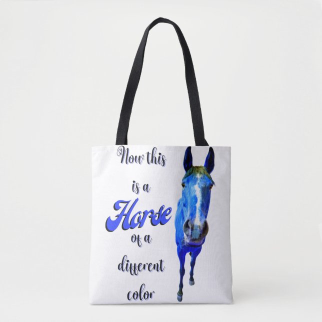 Tote Bag Maintenant C'est Un Cheval De Couleur Différente e (Devant)