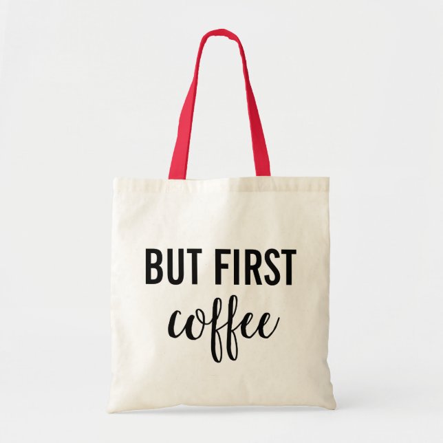 Tote Bag Mais d'abord, la citation de café (Devant)