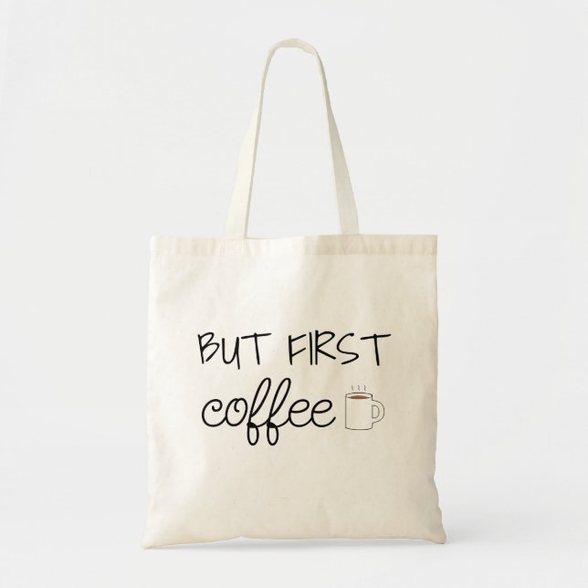 Tote Bag Mais D'Abord, Le Café (Devant)