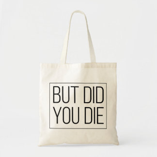 Tote Bag Mais êtes-vous mort ?