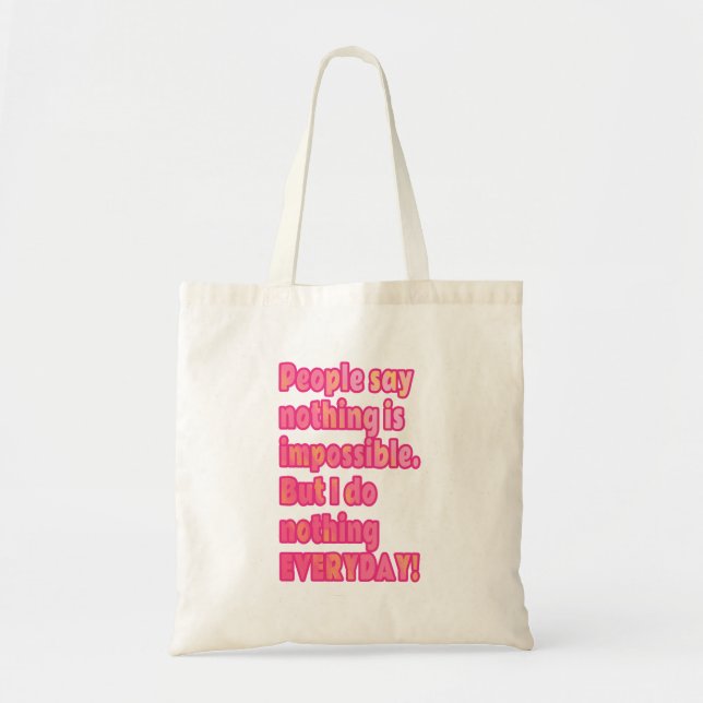 Tote Bag Mais je ne fais rien tous les jours (Devant)