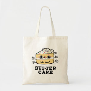 Tote Bag Mais ter Cake Funny Beurre Pun