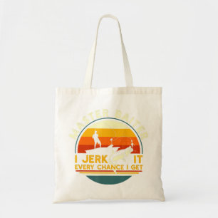 Tote Bag Maître Baiter Je suis toujours en train de Jeter m