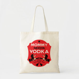 Tote Bag Maman a besoin de Vodka