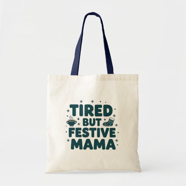 Tote Bag Maman fatiguée mais festive (Devant)