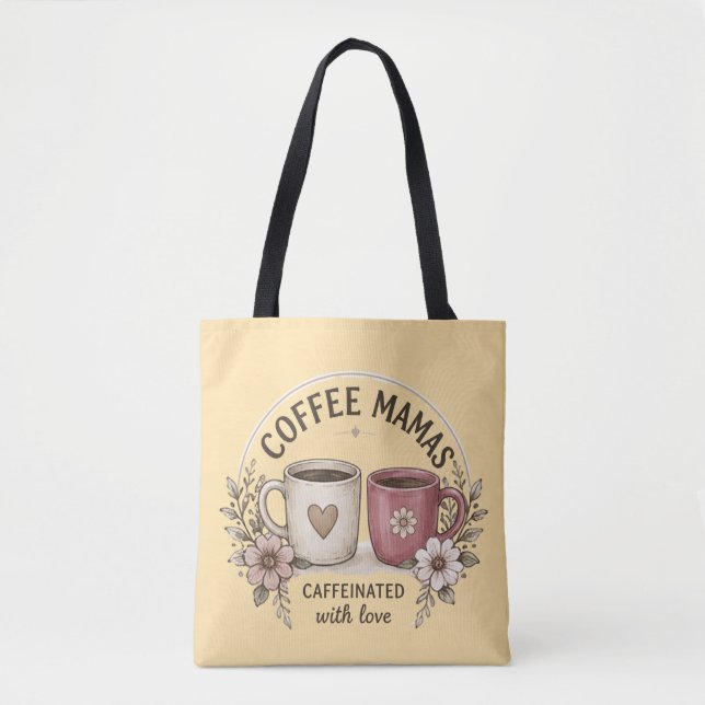 Tote Bag Mamas Café Caffeinées avec Amour – Flo esthétique (Devant)