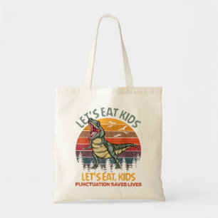 Tote Bag Mangeons Ponctuation Enfants Sauve des vies Dinosa