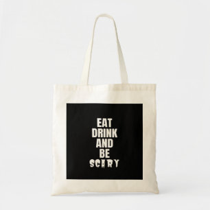 Tote Bag Manger, boire et être effrayant, esthétique unique