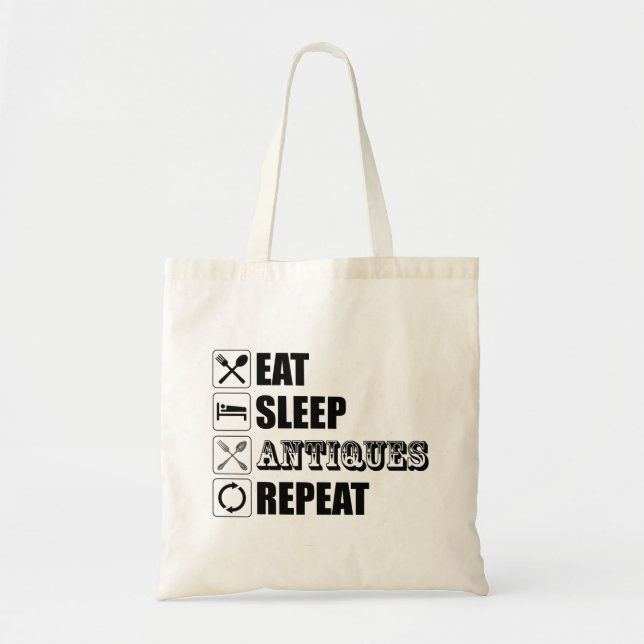 Tote Bag Manger. Dormir. Antiquités. Recommencer (Devant)