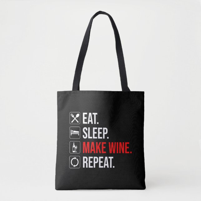 Tote Bag Manger. Dormir. Fais Du Vin. Recommencer (Devant)