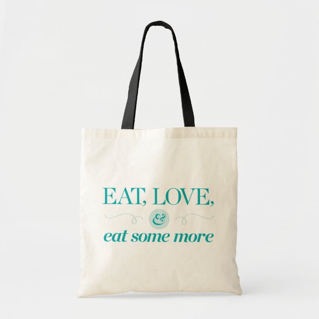 Tote Bag Mangez, aimez et mangez encore plus (Devant)