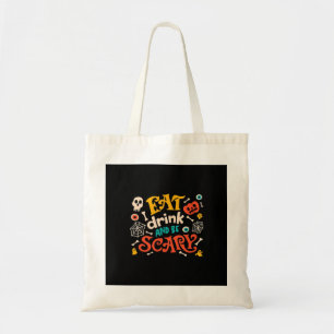 Tote Bag Mangez Boire Et Soyez Effrayant Design Halloween E