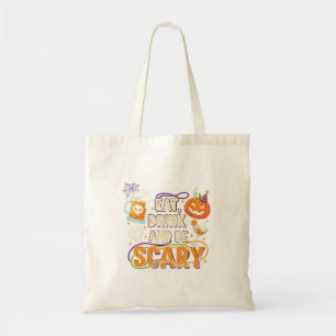 Tote Bag Mangez Boire & Soyez Effrayant Halloween Funny Par