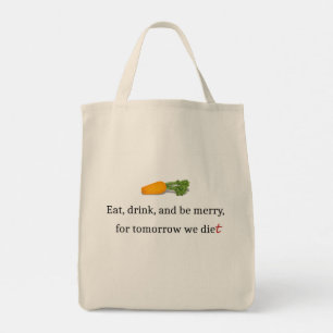 Tote Bag "Mangez, buvez et soyez Joyeux, pour demain nous m