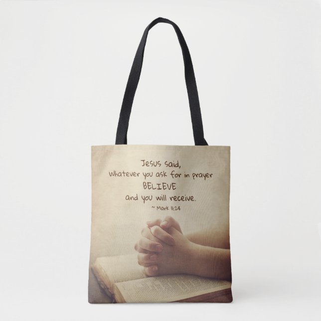 Tote Bag Marc 11:24 Tout ce que vous demandez dans la prièr (Devant)