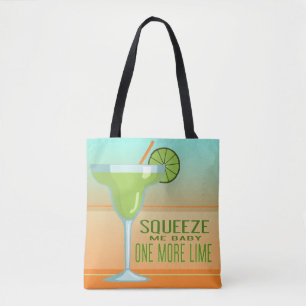 Tote Bag Margarita   Squeeze Me Baby One More Lime