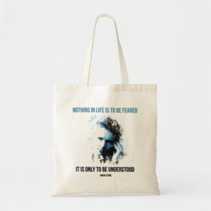 Tote Bag Marie Curie - rien dans la vie ne doit être crain