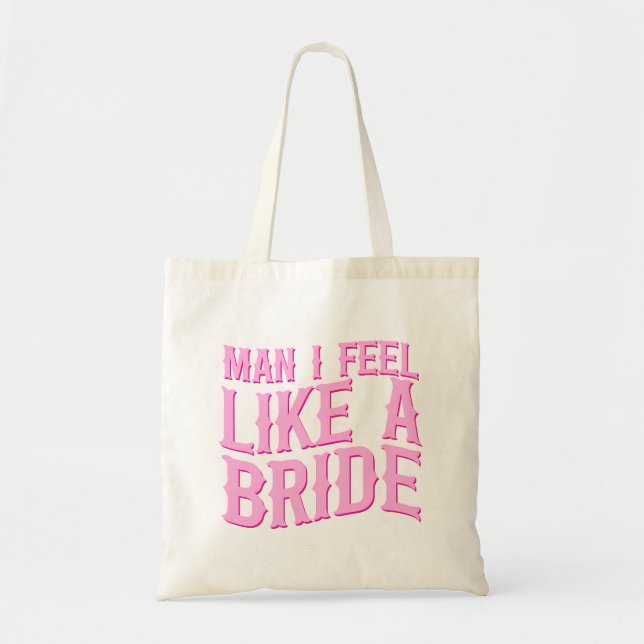 Tote Bag Mec Je Me Sens Comme Une Mariée Dernier Rodéo Ente (Devant)