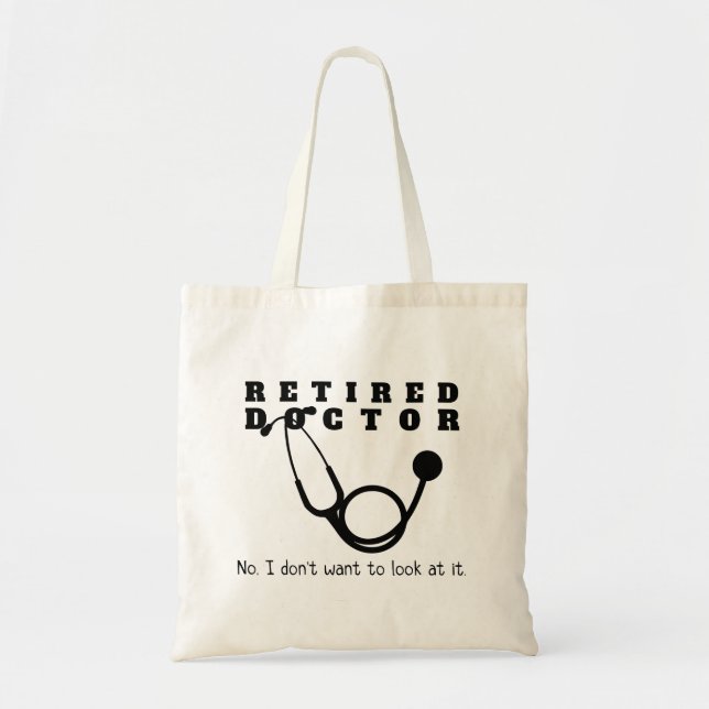 Tote Bag Médecin à la retraite Stethoscope Sassy Funny Retr (Devant)