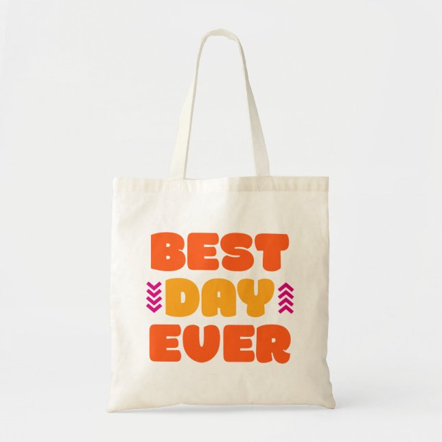 Tote Bag Meilleur Jour Jamais. (Devant)