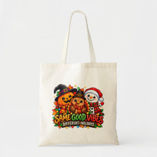 Tote Bag . Mêmes bonnes vibrations, fêtes différentes
