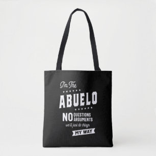 Tote Bag Mens I'm The Abuelo No Questions Arguments