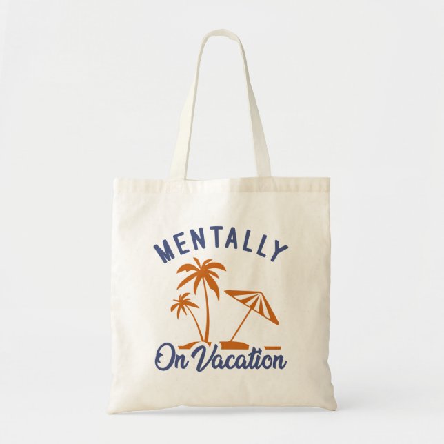 Tote Bag Mentalement En Vacances (Devant)