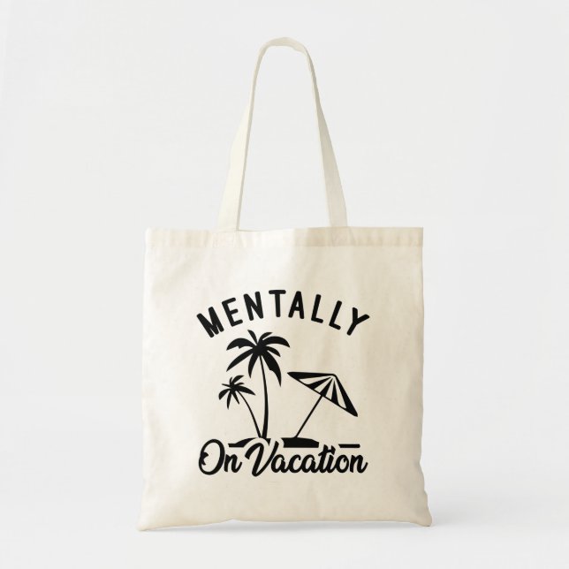 Tote Bag Mentalement En Vacances (Devant)