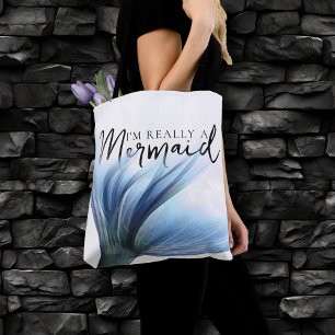 Tote Bag #MermaidLife Im Really a Mermaid Blue Tail Quote