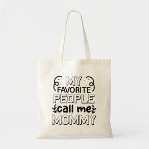 Tote Bag Mes Gens Préférés M'Appelent Maman