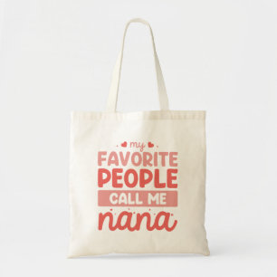 Tote Bag Mes Gens Préférés M'Appelent Nana