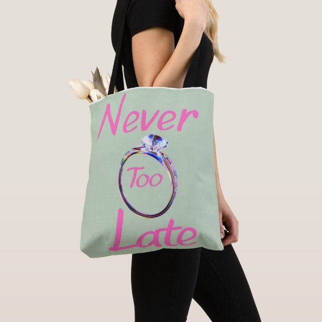 Tote Bag Mignon jamais trop tard  (De près)