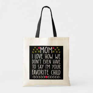 Tote Bag Mignonne Maman Je suis votre enfant préféré Favori