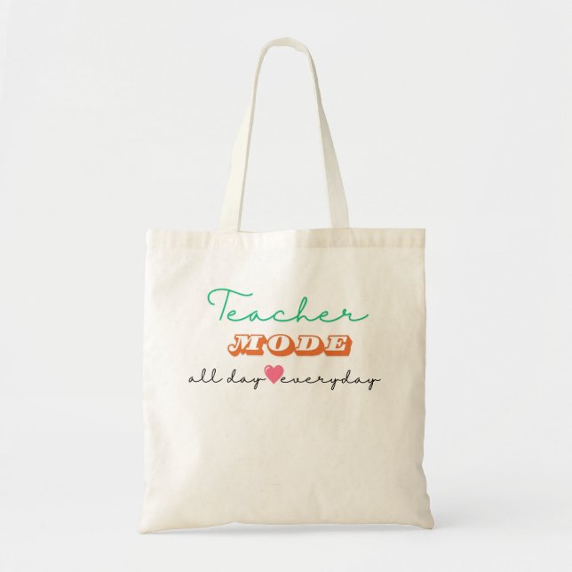 Tote Bag Mode enseignant Toute la journée tous les jours (Devant)