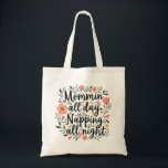 Tote Bag Modern Cute Floral<br><div class="desc">Modern Cute Floral Mother's Day Tote Bag with a botanical cute quote "Mommin All Day, Napping All Night" for Happy Mother's Day on white background. Perfect for a First Mother's day, or to offer to your wife or daughter. It is the perfect gift for Mom who will be happy whenever...</div>