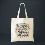 Tote Bag Modern Cute Floral<br><div class="desc">Modern Cute Floral Mother's Day Tote Bag with a botanical cute quote "Mommin All Day, Napping All Night" for Happy Mother's Day on white background. Perfect for a First Mother's day, or to offer to your wife or daughter. It is the perfect gift for Mom who will be happy whenever...</div>