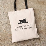 Tote Bag Moderne Cuisine Amusante Chat Lady Chat Maman<br><div class="desc">Le sac "You say cat lady like it a bad thing" est un must-have pour tout amateur de félins moderne et amusant. Ce sac contient une typographie mignonne et fantaisiste qui ne manquera pas d'attirer l'oeil de n'importe quel amoureux des chats. La police ludique est associée à une illustration de...</div>