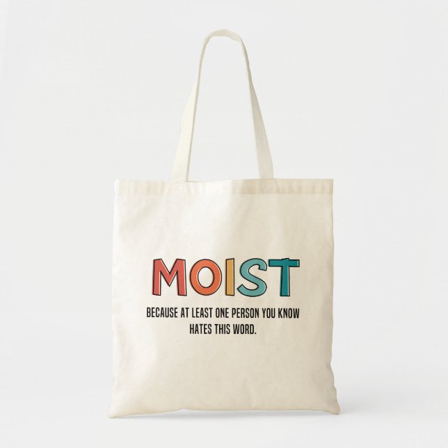 Tote Bag Moist Funny Dit Humour humide Dons Amusants (Devant)